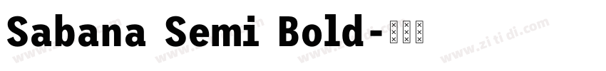Sabana Semi Bold字体转换 Sabana Semi Bold字体转换